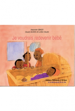 Je voudrais redevenir bébé